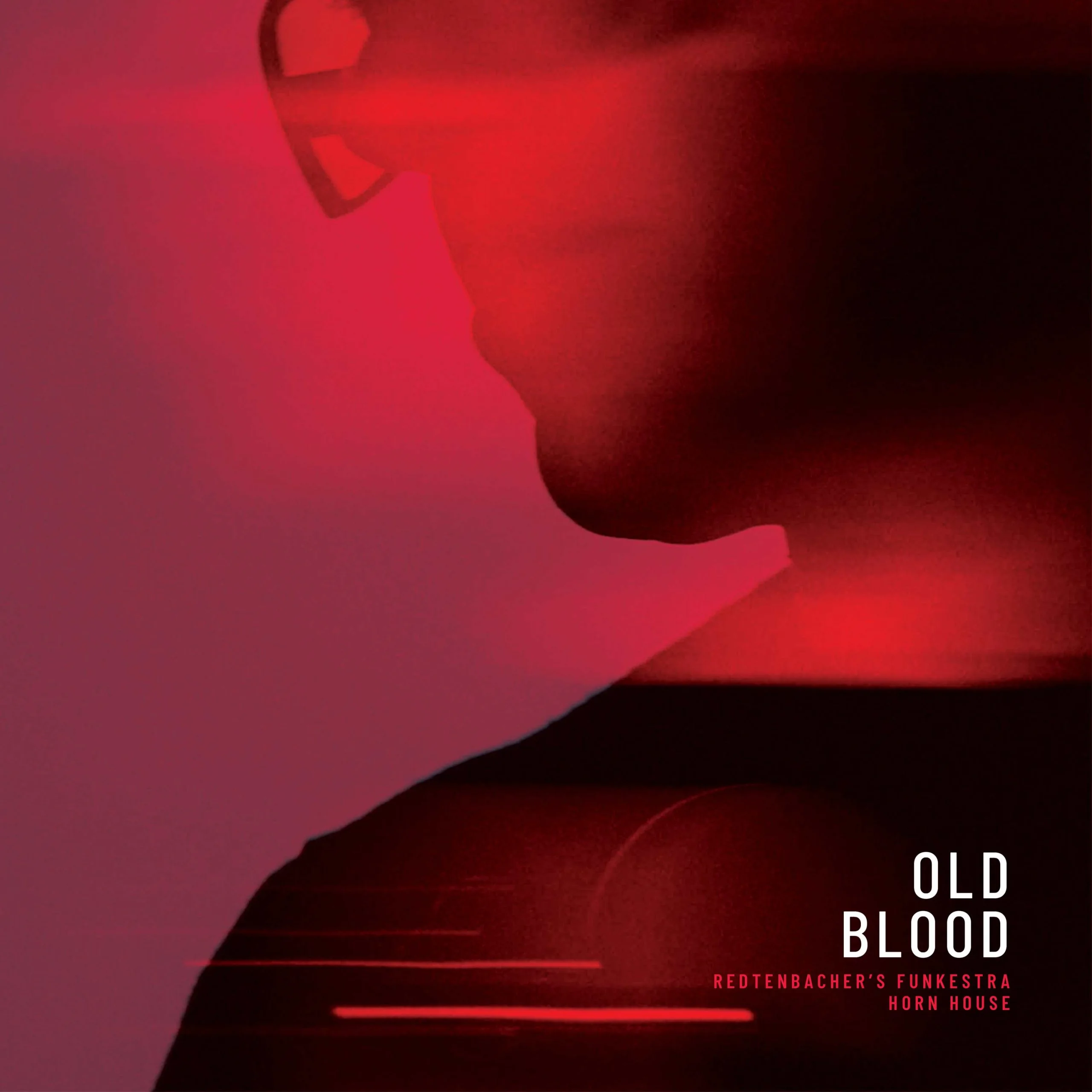 Old Blood [vinyl cut] Redtenbachers Funkestra x Horn House