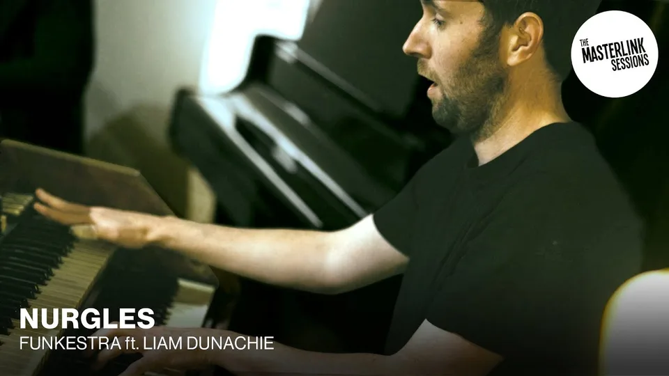 ‘Nurgles’ – The Masterlink Sessions feat. Liam Dunachie (Hammond organ)
